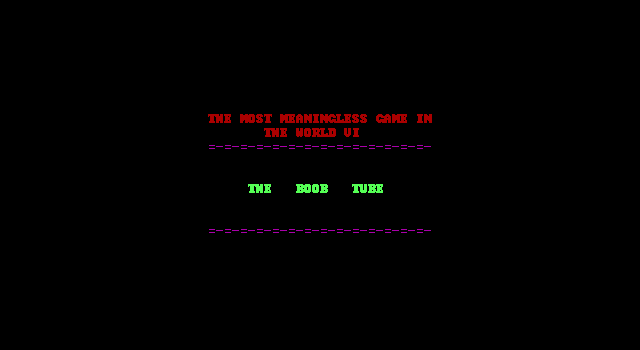 Title screen of 'Most Meaningless Game in the World 6, The'.